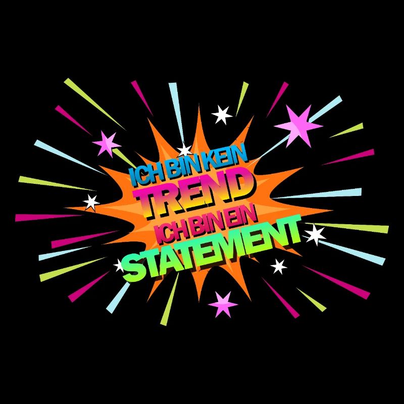 I'm not a trend – I'm a statement