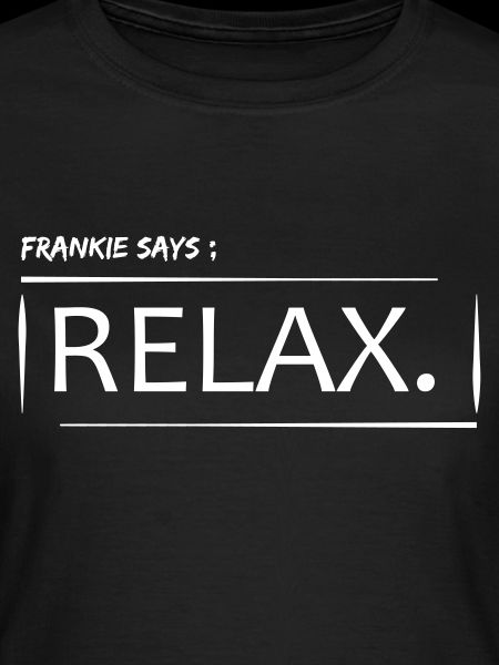 frankie says relax