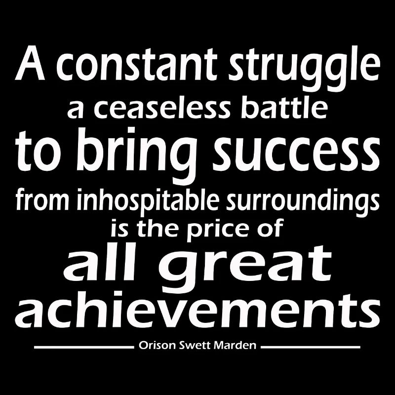constant struggle a ceaseless battle bring success