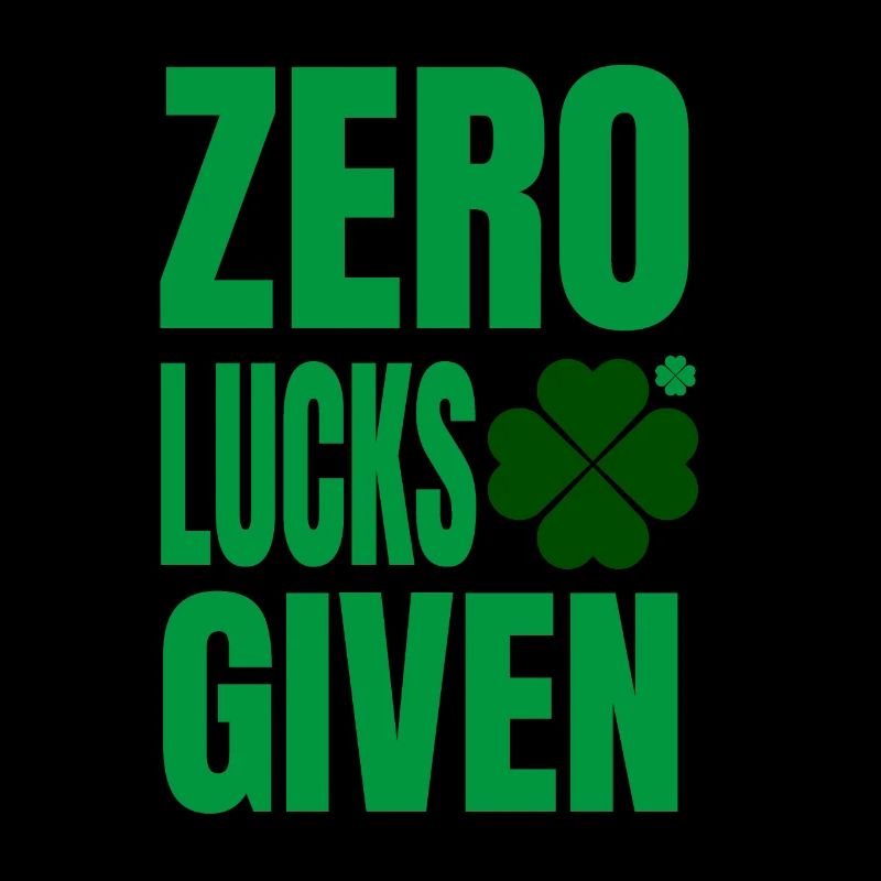 Zero lucks given - St patricks day