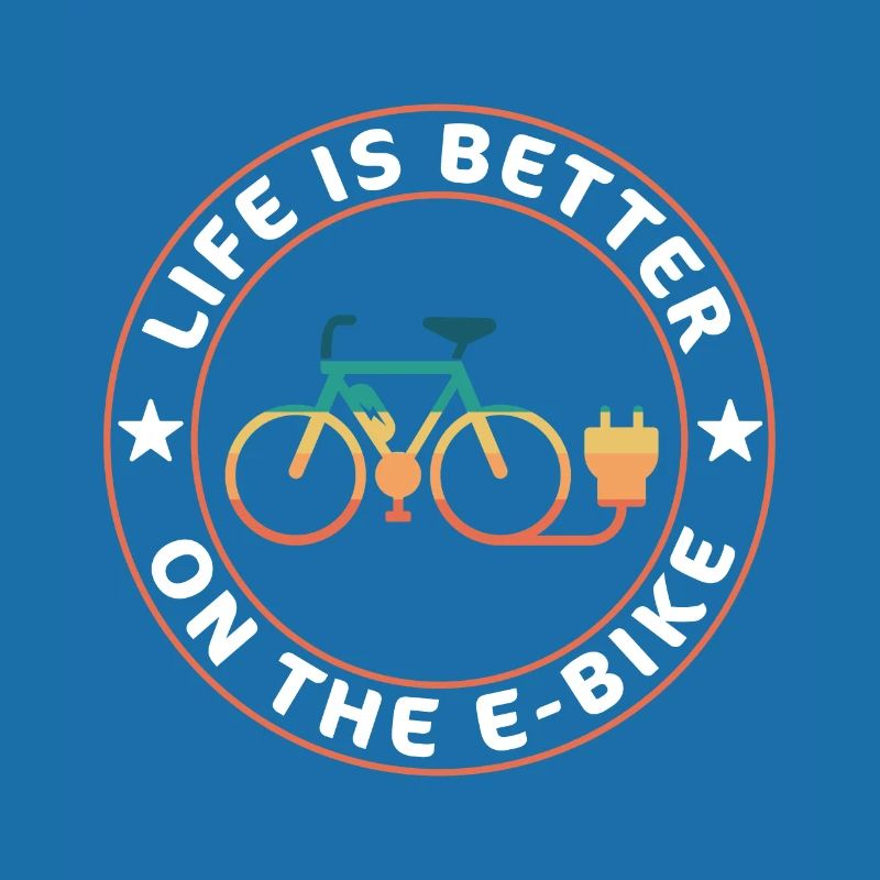 Life is better on the Ebike Ebiker Gift