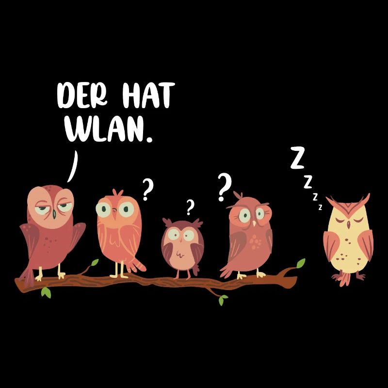 Der hat WLAN Eule Uhu lustiger Spruch Eulen Uhus
