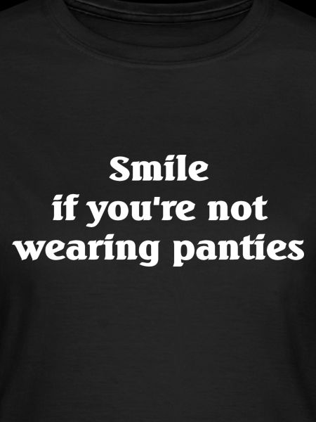Smile if you're not wearing panties