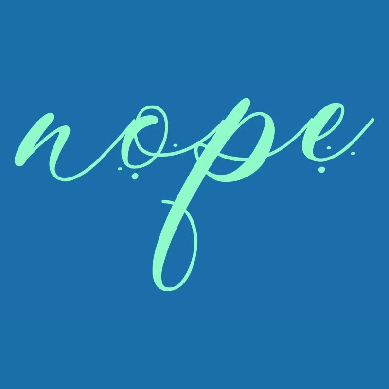 Nope - Dites simplement non!