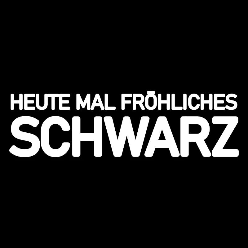heute mal fröhliches schwarz - Geschenkidee