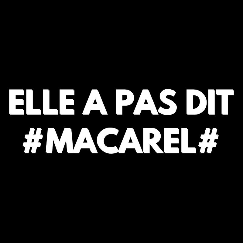 Elle a pas dit Macarel