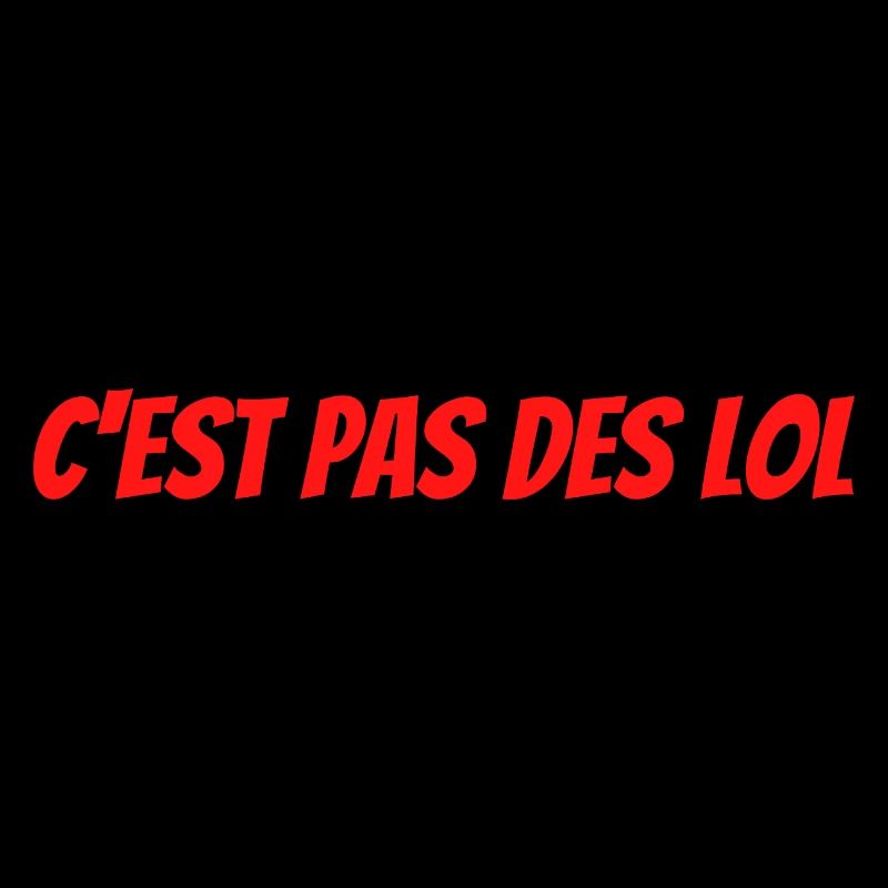 c'est pas des lol
