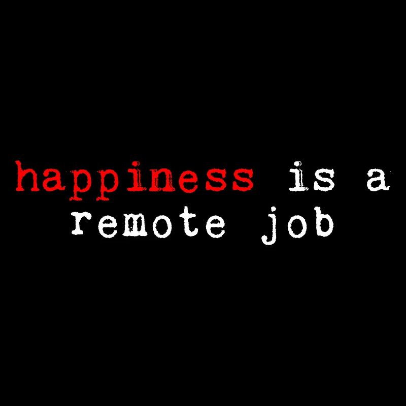 Happiness is a Remote Job 2