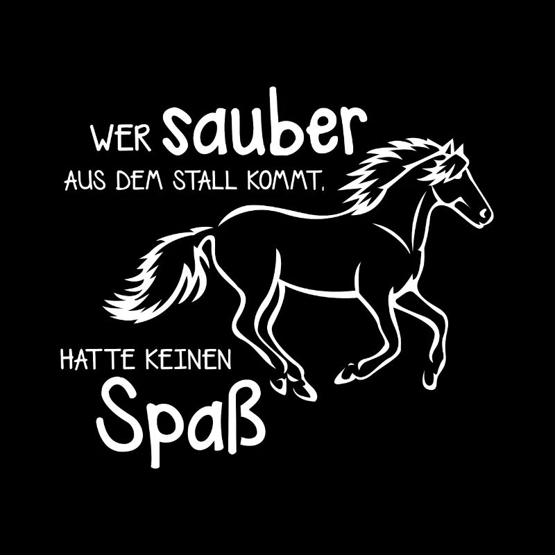 Pferde Spruch leben Glück sauber Spaß
