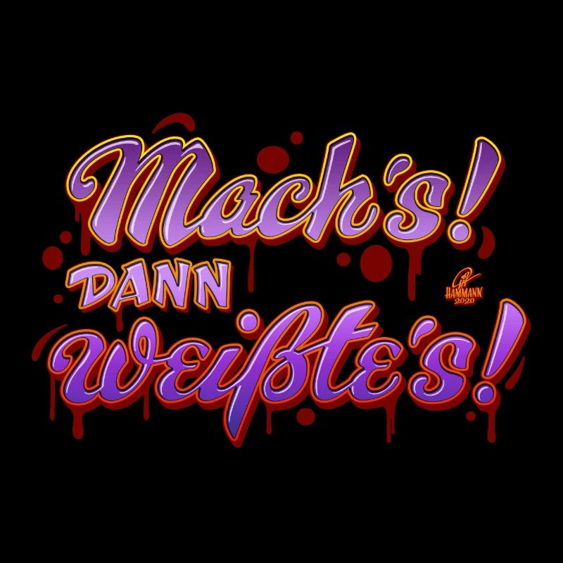 Lettering "Mach’s! Dann weißte’s!“