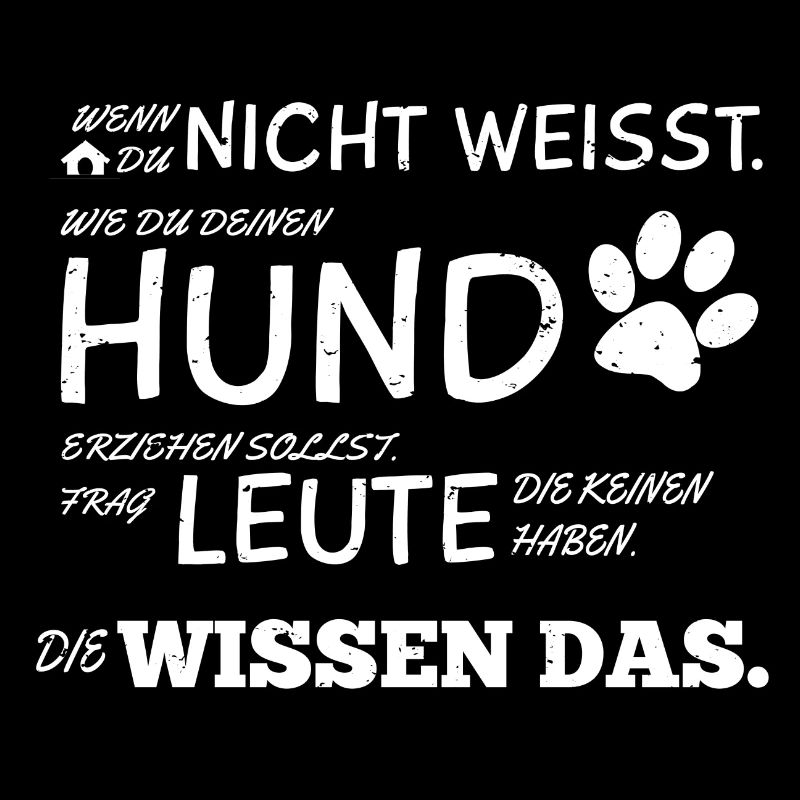 Hunde Tshirt Hundeerziehung Hundespruch Geschenk