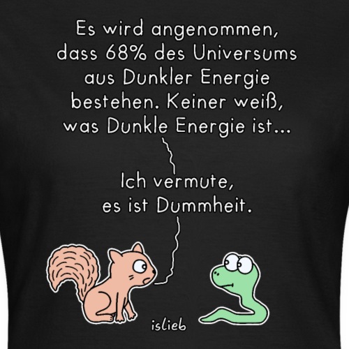 Dunkle Energie - Frauen T-Shirt