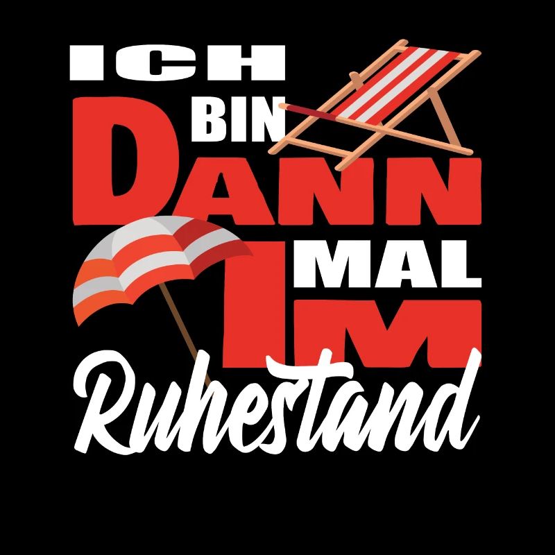 Ich bin dann mal im Ruhestand - Rentner Geschenk
