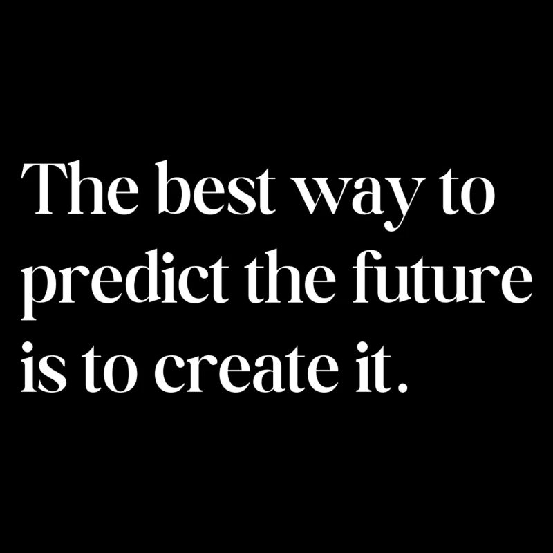 predict the future
