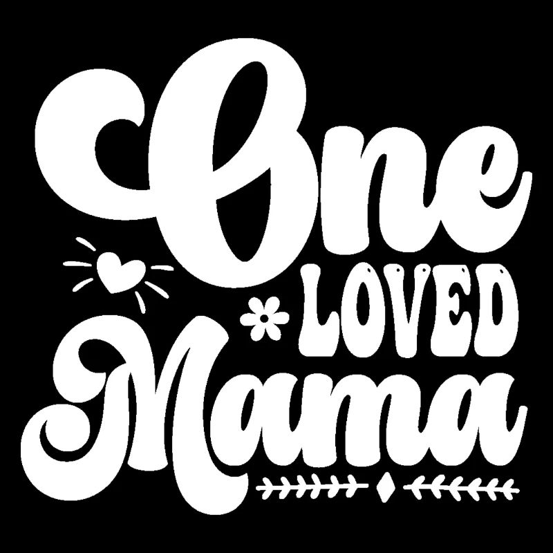 One Loved Mama