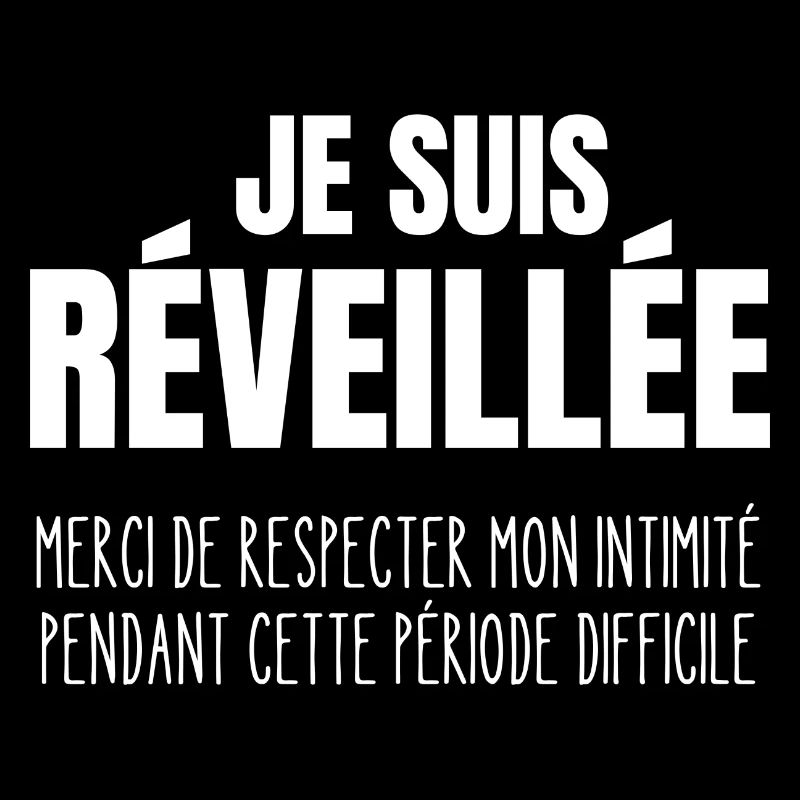je suis réveillée