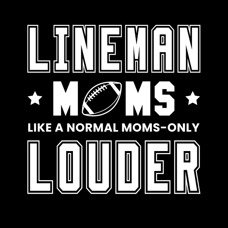Lineman Moms Like A Normal Mom Only Louder