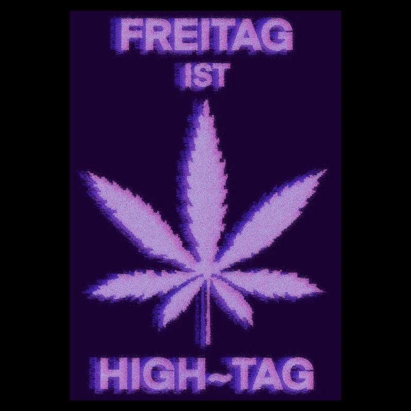 Freitag ist Hightag