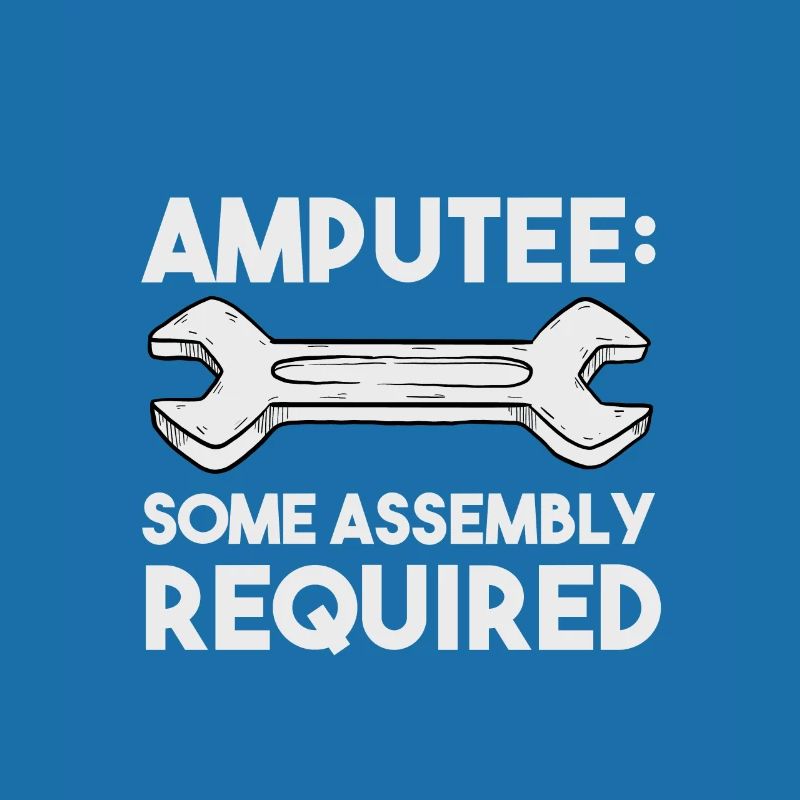 Amputee Amputation Some Assembly Required