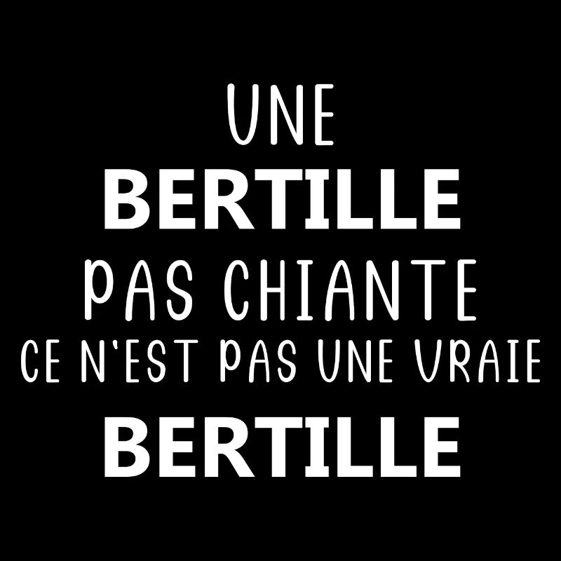 Une pas chiante bertille