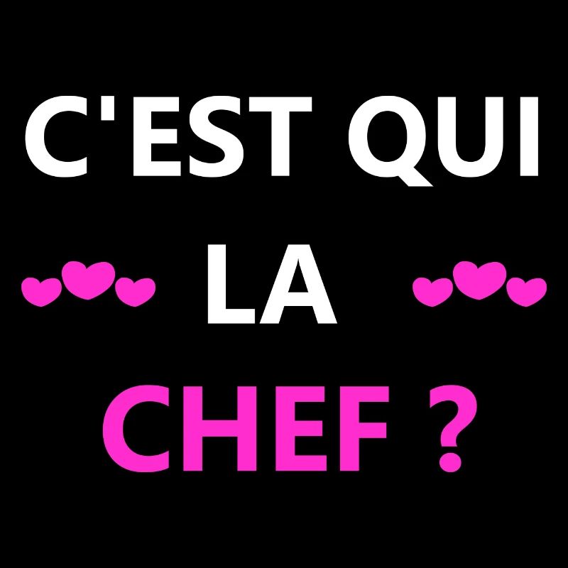C'est qui la chef