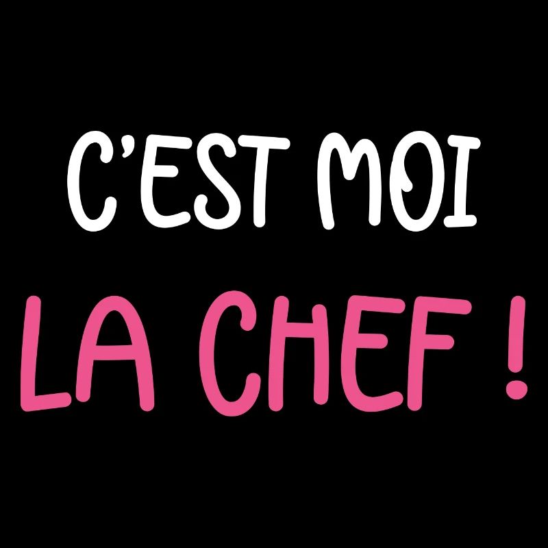 C'est moi la chef