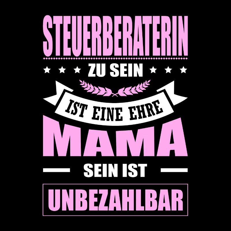 Steuerberaterin Zu Sein Eine Ehre Mama Mutter