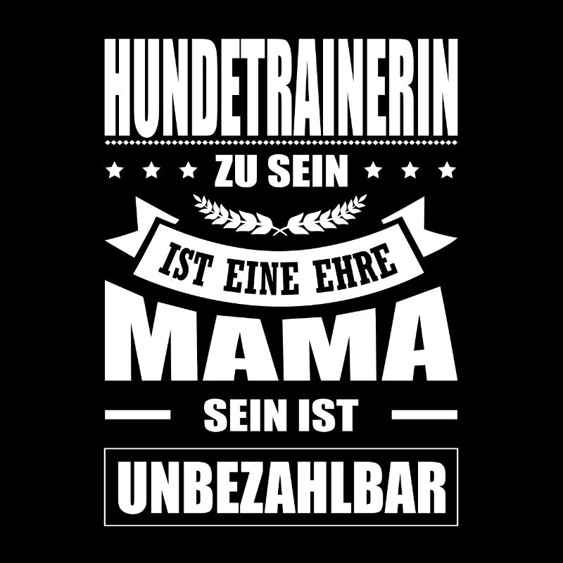 Hundetrainerin Zu Sein Eine Ehre Mutterschutz