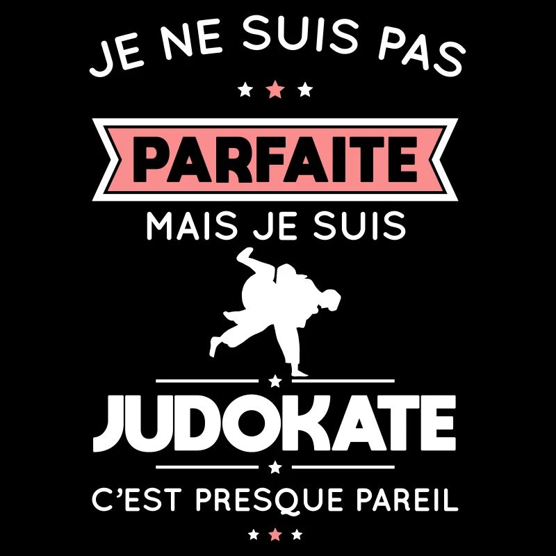 Je ne suis pas parfaite mais je suis judokate