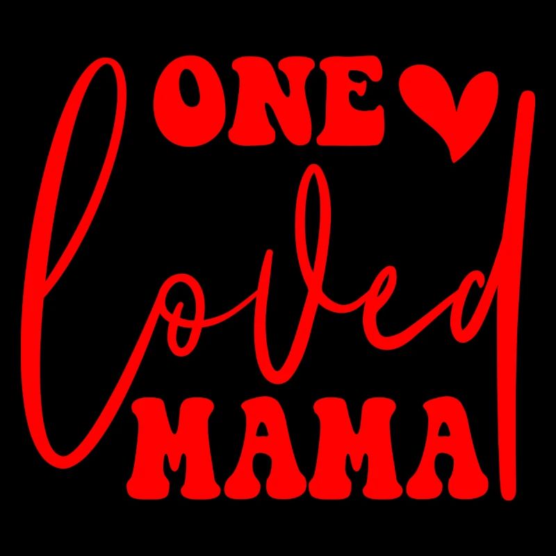 One Loved Mama