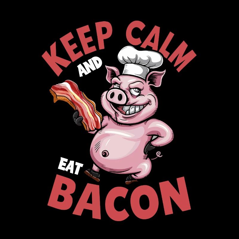 Keep Calm And Eat Bacon Barbecue BBQ