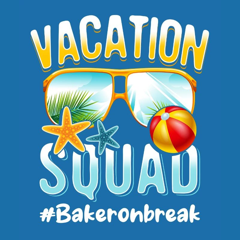 Baker Vacation Squad #Bakeronbreak