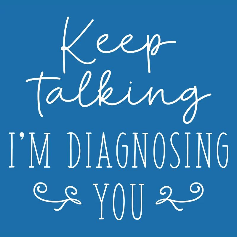 Keep Talking I’m Diagnosing You
