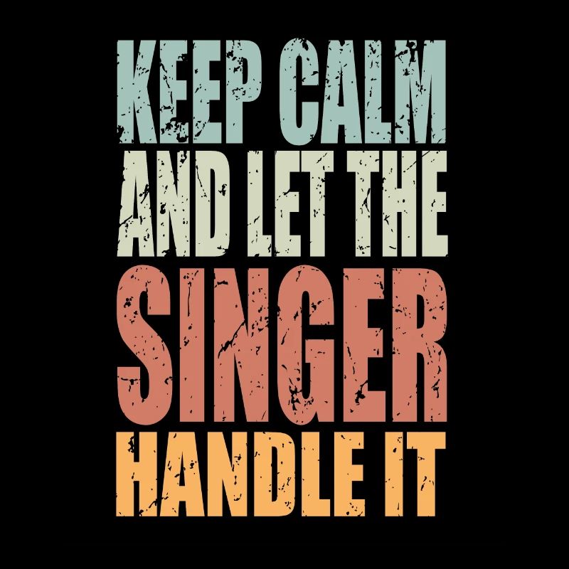 Keep Calm Singer Saying Singer Gift
