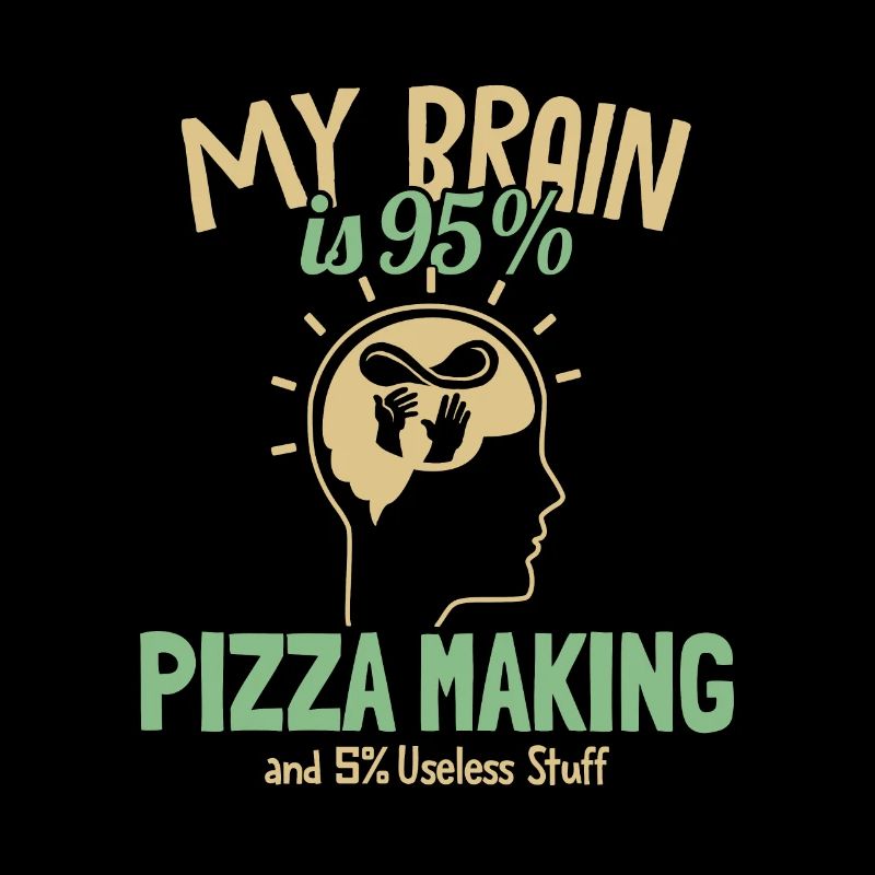 My Brain is 95% Pizza Making Pizza Pizzablech