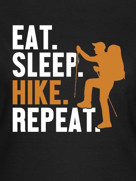 Eat Sleep Hike Repeat Mountain Hiking Hiking Trekking