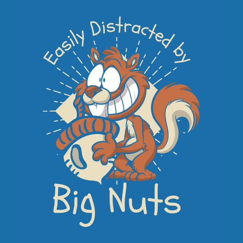 Easily Distracted By Big Nuts Squirrel