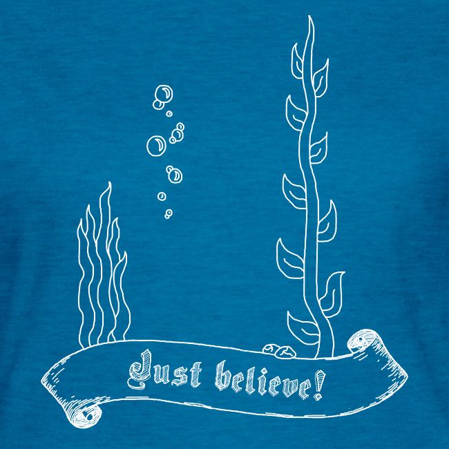 Just believe (Unsichtbarer Fisch) - Weiß