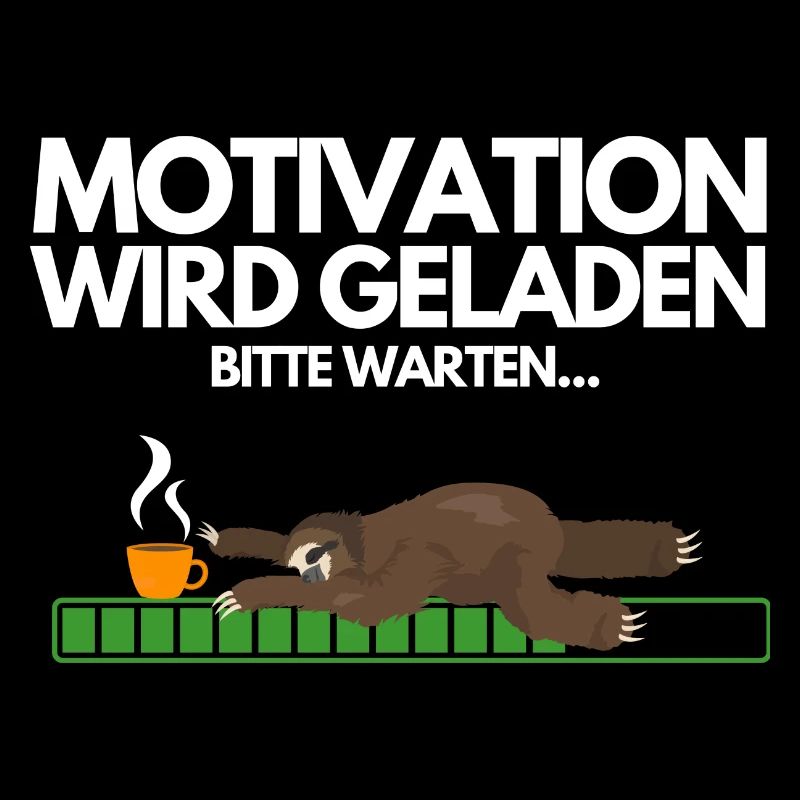 Faultier Motivation Wird Geladen Lustige Spruch