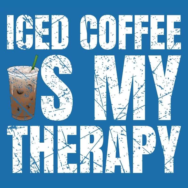 Iced Coffee Is My Therapy Eiskaffee