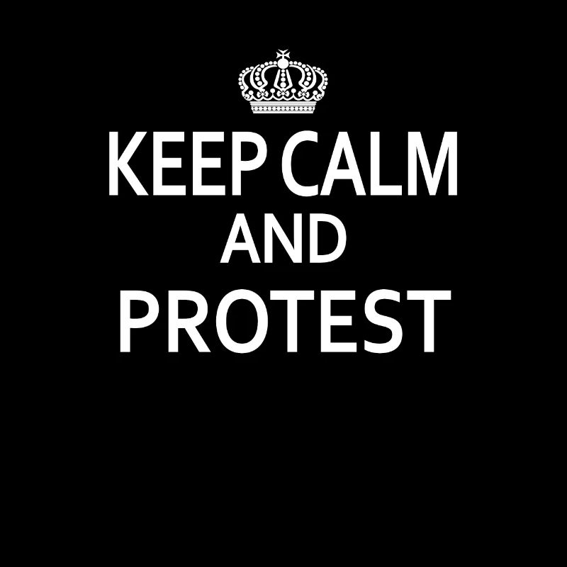 Restez calme et PROTESTEZ