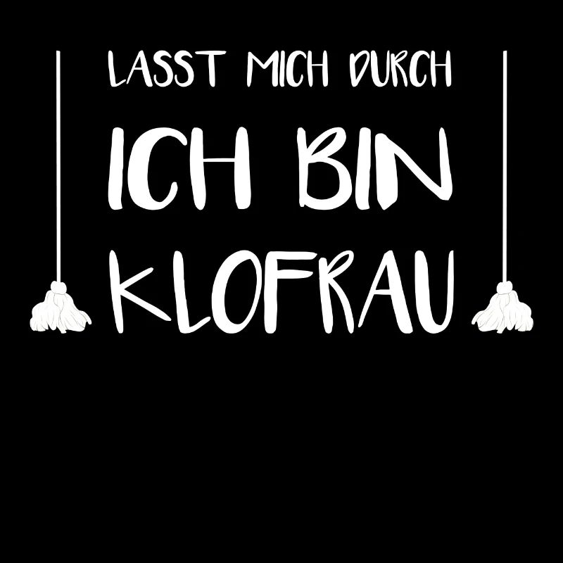 Lasst Mich Durch Ich Bin Klofrau