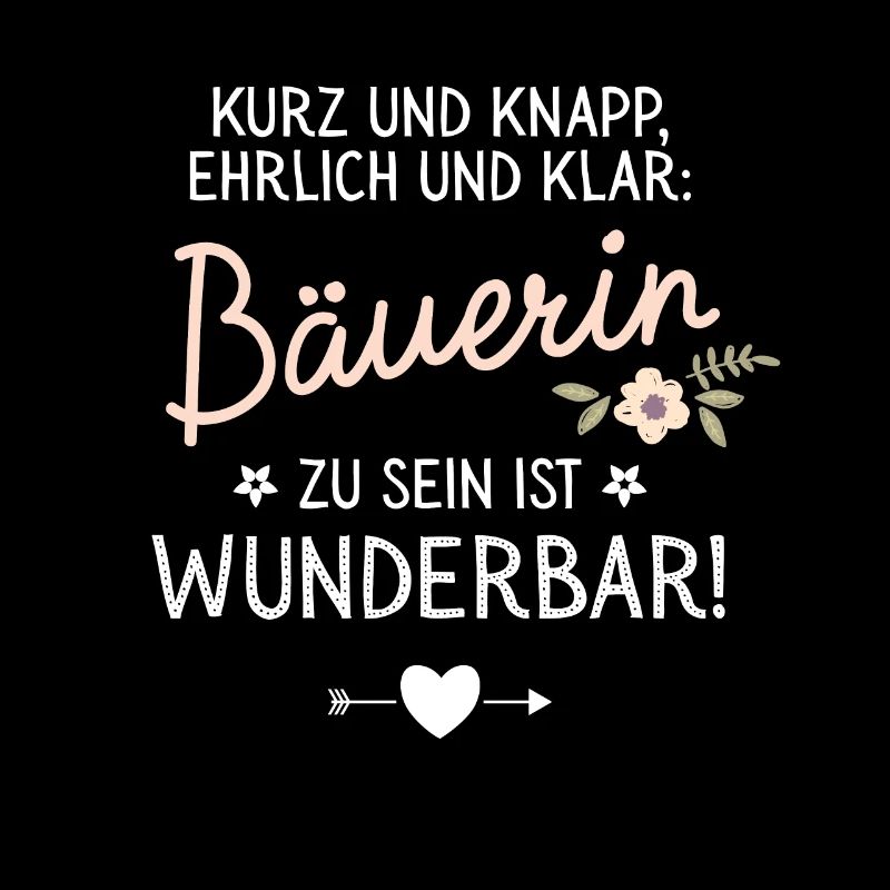 Geschenk Bäuerin sein ist Wunderbar Spruch