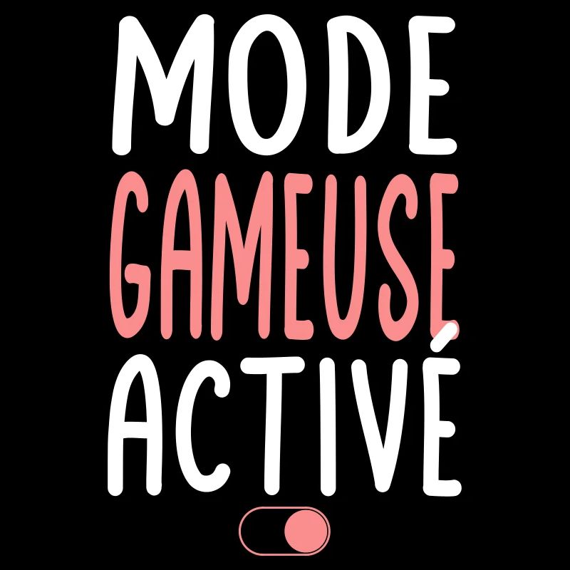 Mode Gameuse activé - Idée cadeau