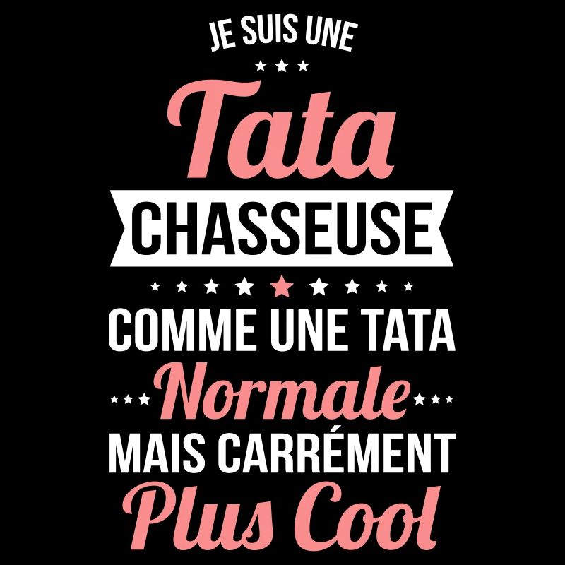 Tata chasseuse comme une tata normale plus cool