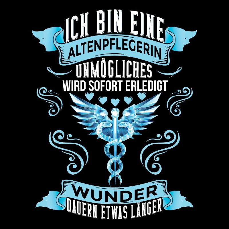 Unmögliches Wird Sofort Erledigt Altenpflegerin