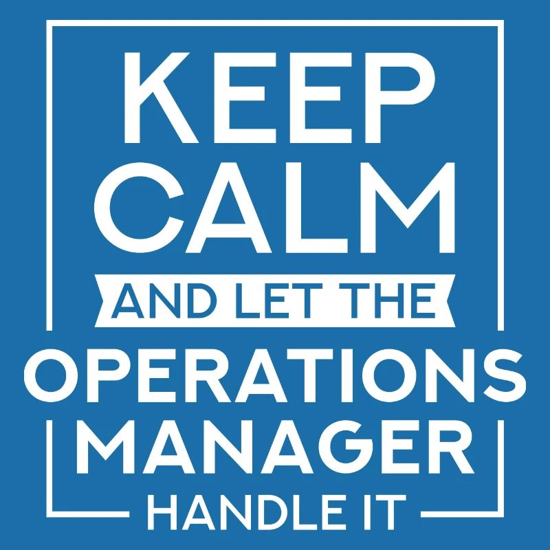 Keep Calm And Let The Operations Manager Handle It
