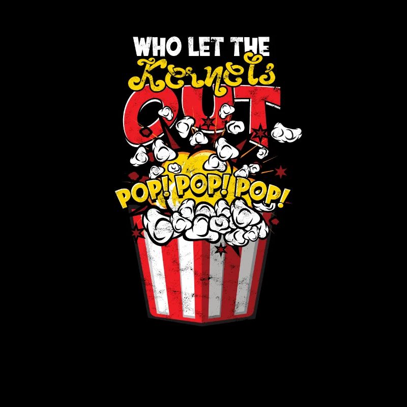 Who Let The Kernels Out Pop Pop - salzig
