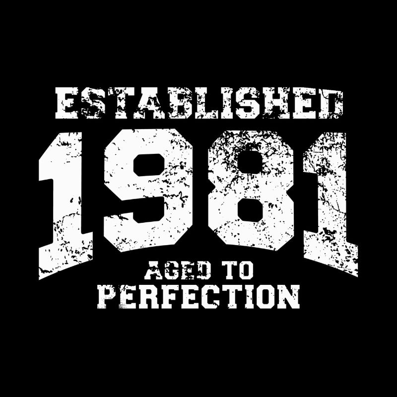 established 1981 - aged to perfection (fr)