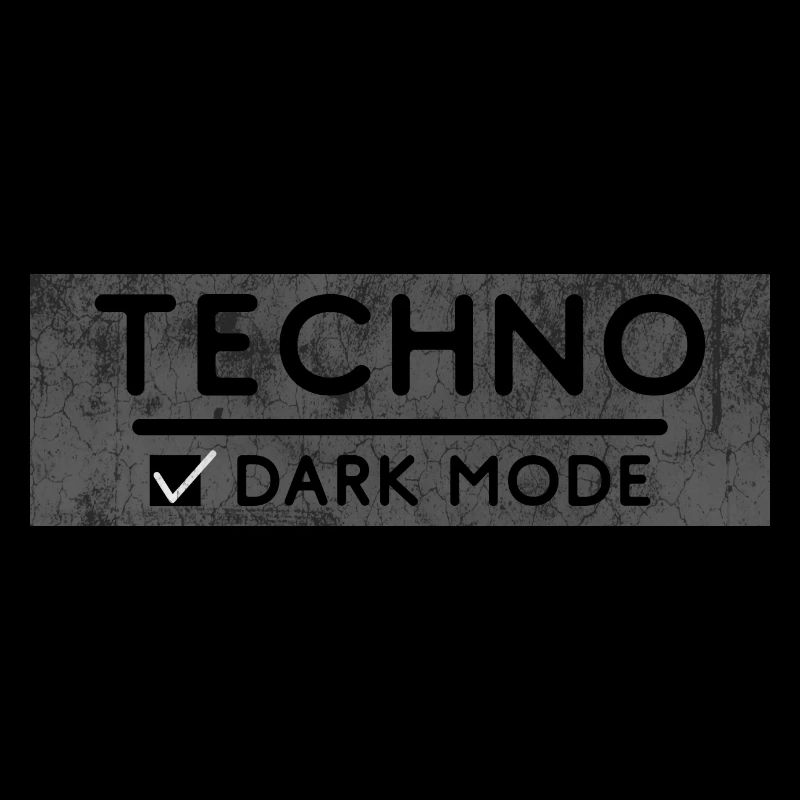 Dark Techno Dark Mode On
